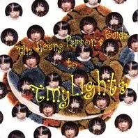 The Young Person's Guide To Tiny Lights