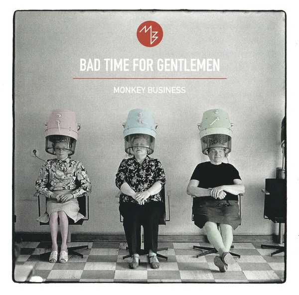 BAD TIME FOR GENTLEMEN