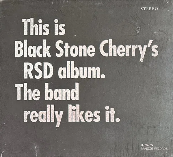 This is Black Stone Cherry's Rsd Album. the Band Really Likes It.