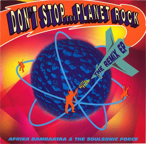 Don't Stop...Planet Rock (The Remix EP)