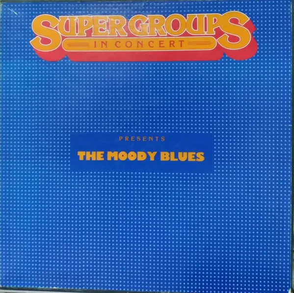 Super Groups In Concert Presents The Moody Blues