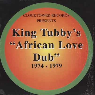 King Tubby's "African Love Dub" 1974 - 1979