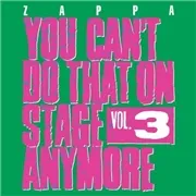 You Can't Do That On Stage Anymore Vol. 3