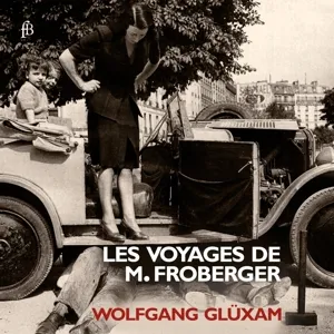 Cembalo & Orgelwerke "Les Voyages de M. Froberger"