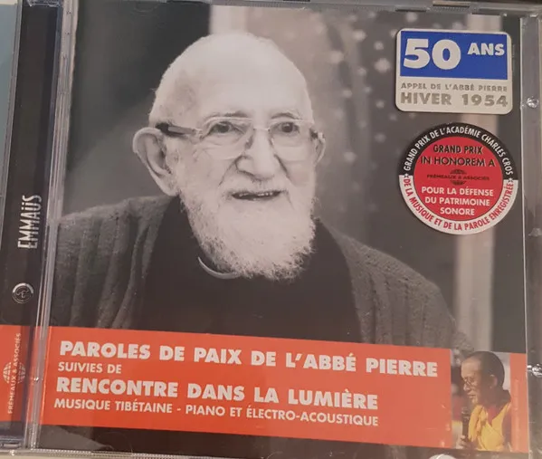 Paroles De Paix De L'Abbé Pierre Suivies De Rencontres Dans La Lumière - Musique Tibétaine - Piano Et Electro-Acoustique