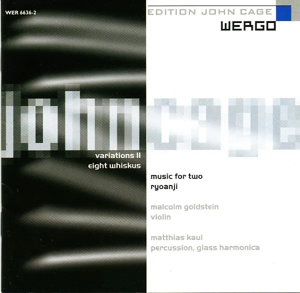 Variations II · Eight Whiskus · Music For Two · Ryoanji