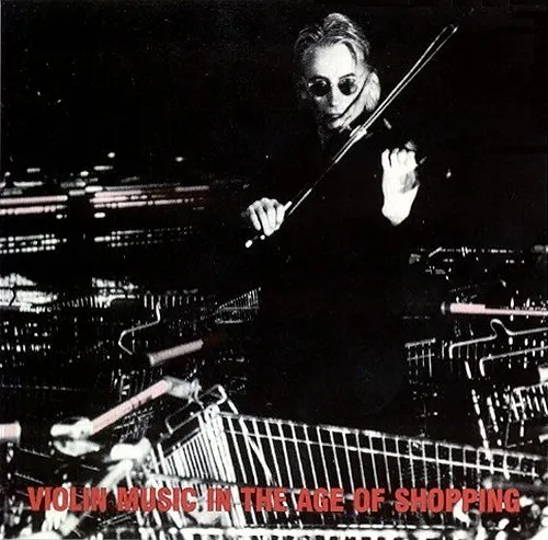 Violin Music In The Age Of Shopping