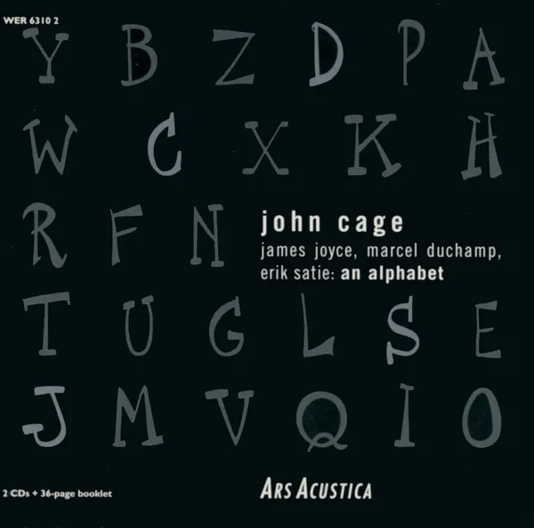 James Joyce, Marcel Duchamp, Erik Satie: An Alphabet