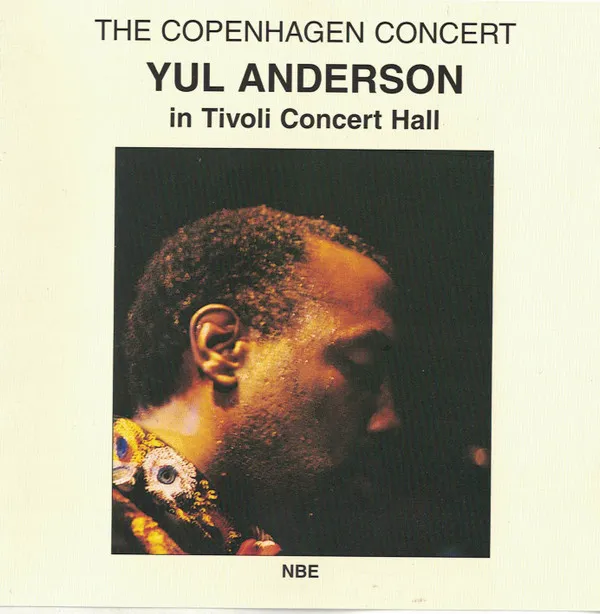 The Copenhagen Concert - Yul Anderson In Tivoli Concert Hall