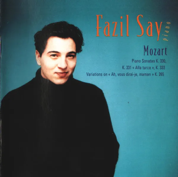 Piano Sonatas K. 330,  K. 331 « Alla Turca », K. 333 / Variations On « Ah, Vous Dirai-je, Maman » K. 265