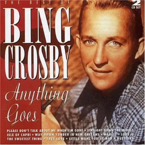 The Best Of Bing Crosby: Anything Goes