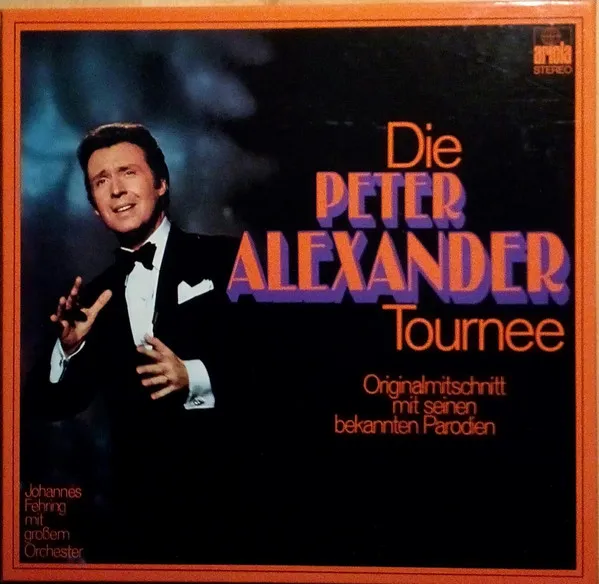 Die Peter Alexander Tournee (Originalmitschnitt Mit Seinen Bekannten Parodien)
