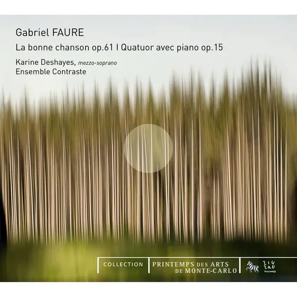 La Bonne Chanson, Op. 61︱Quatuor Avec Piano, Op. 15