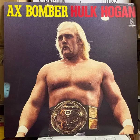 Ax Bomber The History Of Hulk Hogan = ハルク・ホーガン   アックスボンバー　新日本プロレス
