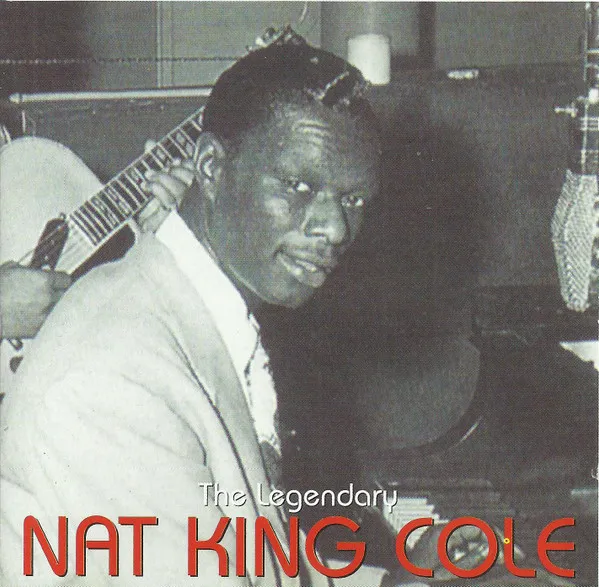 The Legendary Nat 'King' Cole