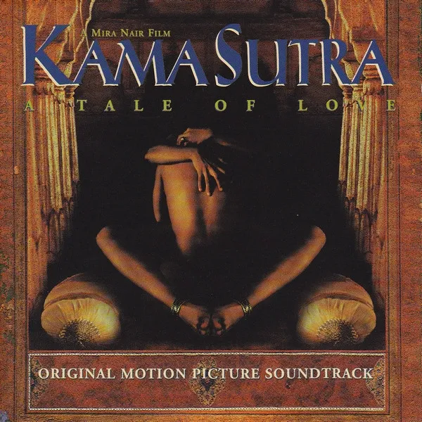 Kama Sutra - A Tale Of Love (Original Motion Picture Soundtrack)