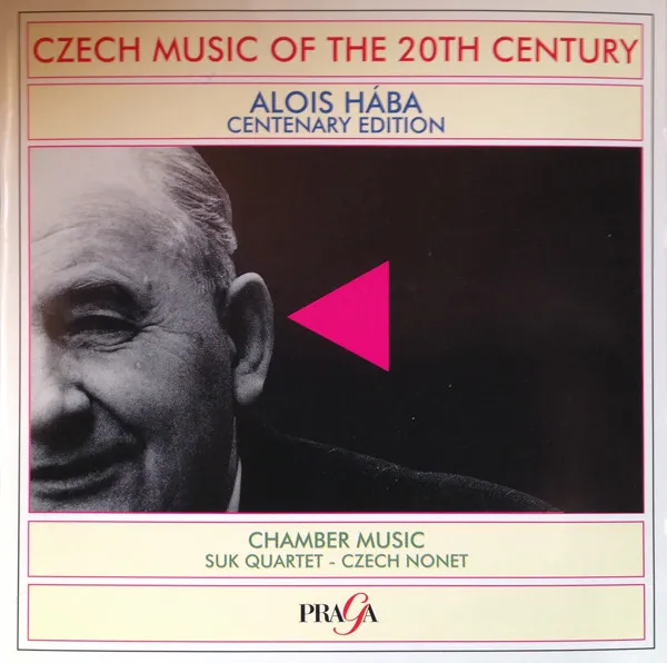 Czech Music Of The 20th Century: Alois Hába - Chamber Music