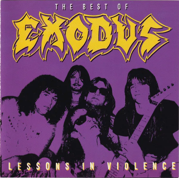 The Best Of Exodus - Lessons In Violence