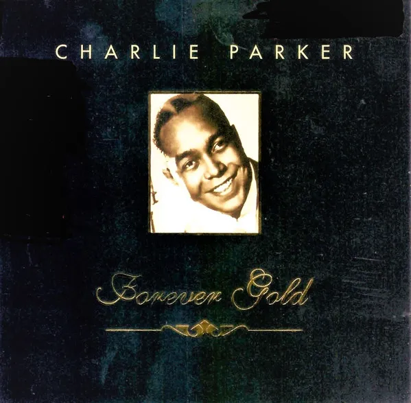 Charlie Parker - Forever Gold