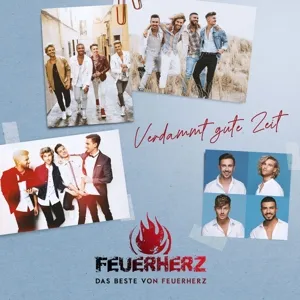 Verdammt gute Zeit: Das Beste von Feuerherz
