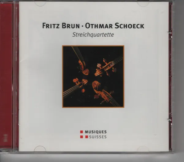 Fritz Brun · Othmar Schoeck · Streichquartette