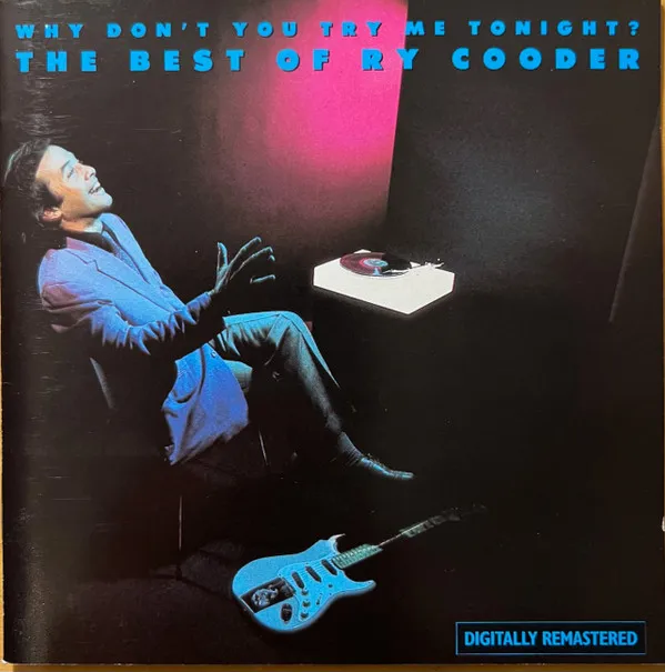 Why Don't You Try Me Tonight? The Best Of Ry Cooder