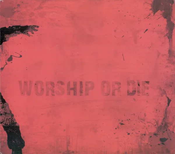Worship Or Die