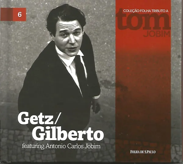 Getz / Gilberto featuring Antonio Carlos Jobim