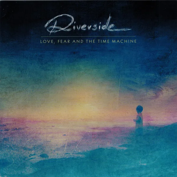 Love, Fear And The Time Machine