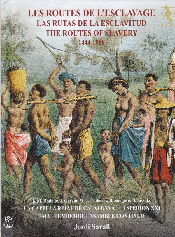 Hesperion XXI - The Routes of Slavery 1444-1888