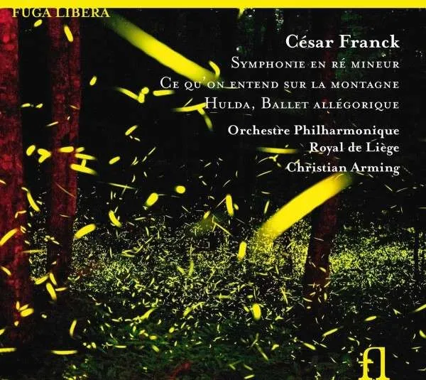 Symphonie En Ré Mineur / Ce Qu’on Entend Sur la Montagne / Hulda, Ballet Allégorique