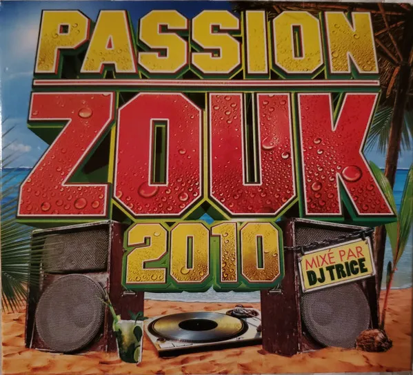 PASSION ZOUK 2010 / DJ TRICE