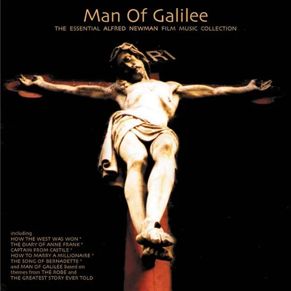 Man Of Galilee - The Essential Alfred Newman Film Music Collection