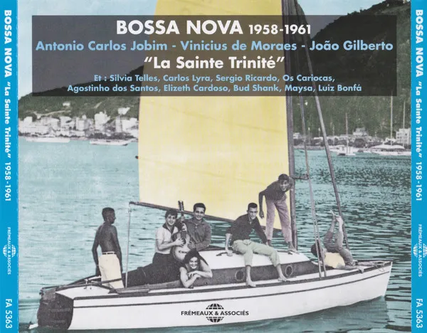 Bossa Nova 1958-1961 "La Sainte Trinité"