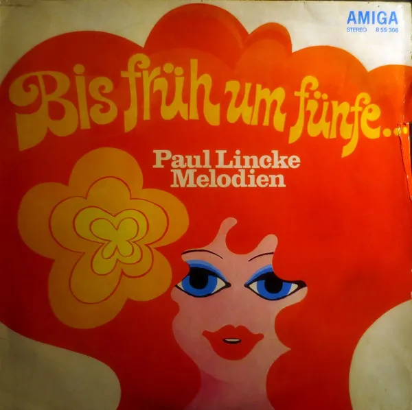 Bis Früh Um Fünfe... Paul Lincke Melodien
