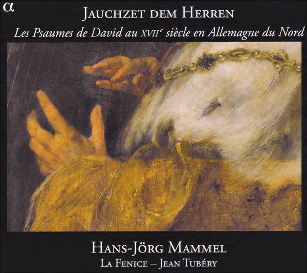 Jauchzet Dem Herren (Les Psaumes De David Au XVIIe Siècle En Allemagne Du Nord)
