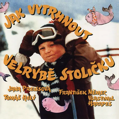 JAK VYTRHNOUT VELRYBE STOLICKU