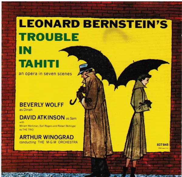 "Trouble In Tahiti" An Opera In Seven Scenes
