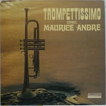 Trompettissimo No 1 (Maurice André Sa Trompette, Son Orgue Et Ses Rythmes)