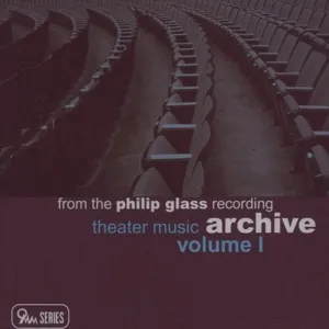 Philip Glass Recording Archive Vol.1 - Theatermusik