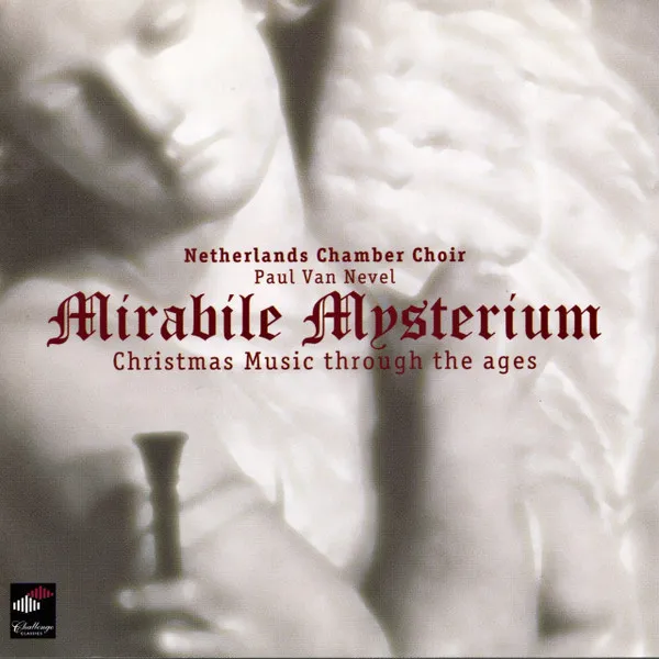 Mirabile Mysterium (Christmas Music Through The Ages)