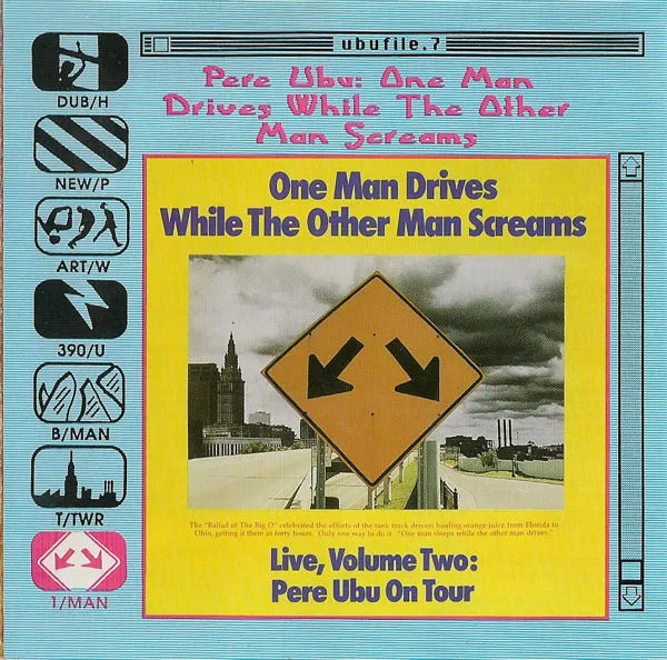One Man Drives While The Other Man Screams (Live, Volume Two: Pere Ubu On Tour)