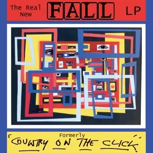 The Real New Fall LP (Formerly 'Country On The Click')