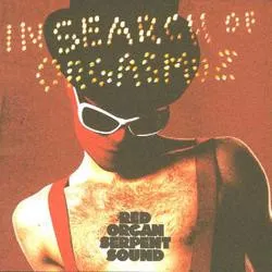 In Search Of Orgasmuz