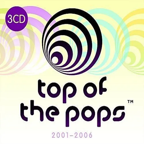 Top Of The Pops: 2001 - 2006
