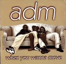 When You Wanna Move