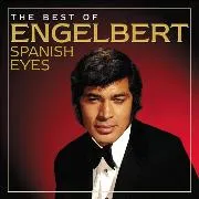 Spanish Eyes: The Best Of Engelbert