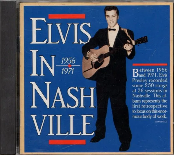Elvis In Nashville 1956 - 1971