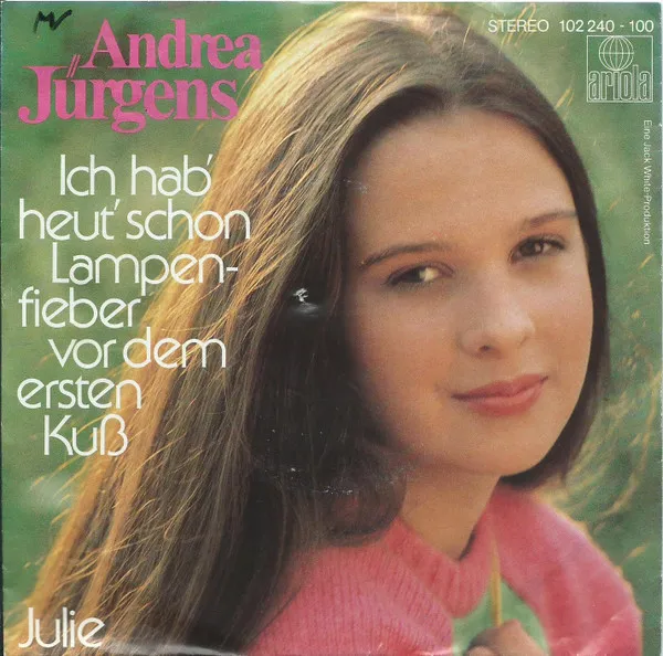 Ich Hab’ Heut’ Schon Lampenfieber Vor Dem Ersten Kuß / Julie