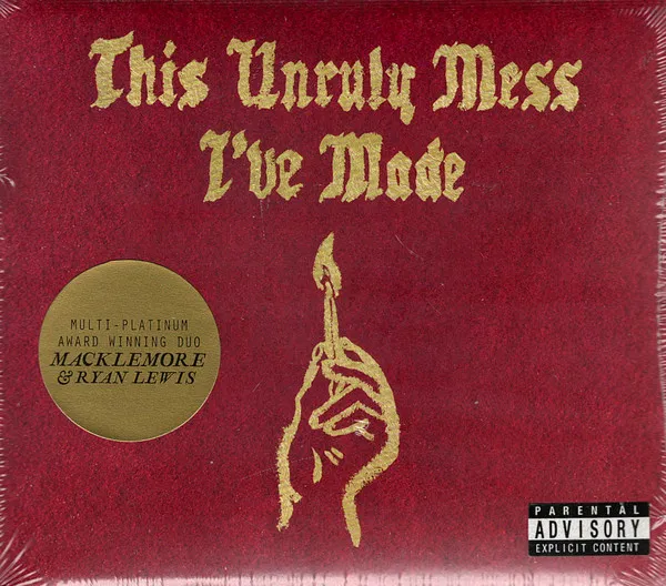 THIS UNRULY MESS I'VE MADE (EXPLICIT)